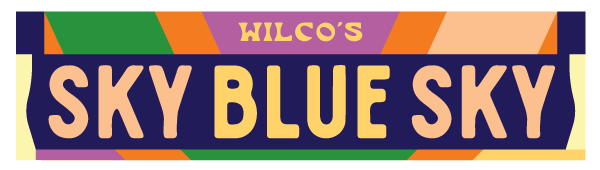 Wilco's Sky Blue Sky | Dec. 2-6, 2023 - Wilco Sky Blue Sky